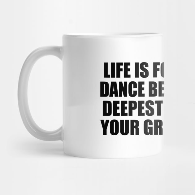 Life is found in the dance between your deepest desire and your greatest fear by BL4CK&WH1TE 